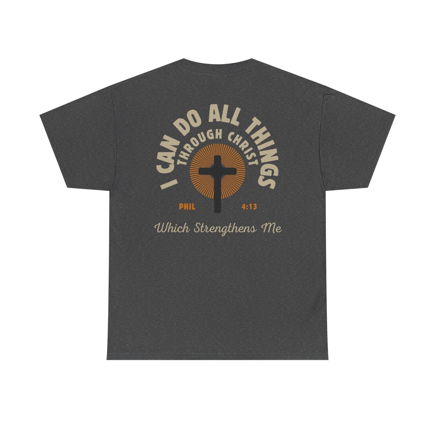 Christian Tee - I Can Do All Things Through Christ